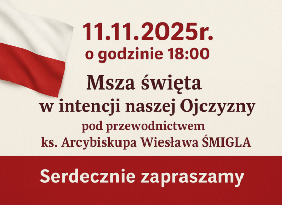 Msza święta w intencji naszej Ojczyzny. 